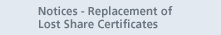 Notices - Replacement of Lost Share Certificates